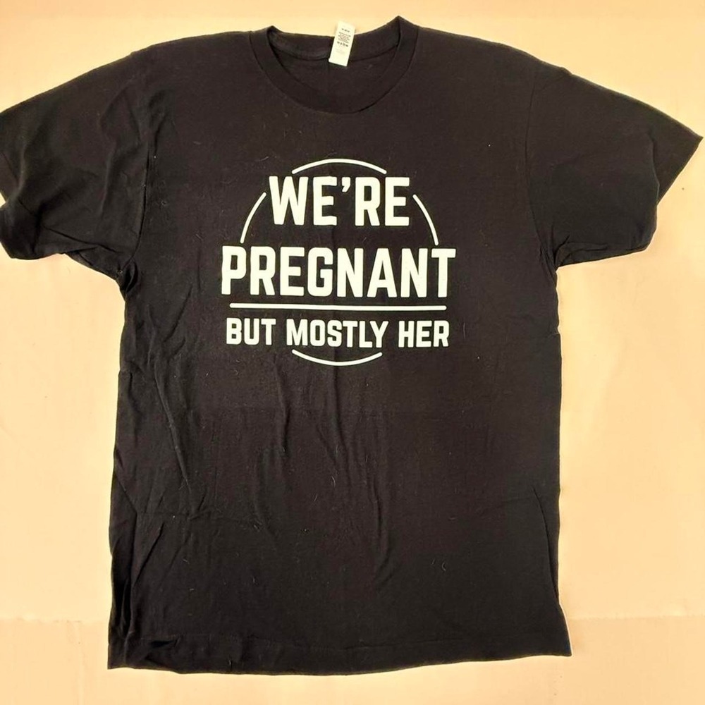 We're Pregnant But Mostly Her" Graphic T-Shirt